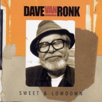 Purchase Dave Van Ronk - Sweet & Lowdown