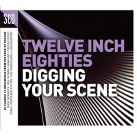 Purchase VA - Twelve Inch Eighties: Digging Your Scene CD1