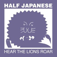 Purchase Half Japanese - Hear The Lions Roar