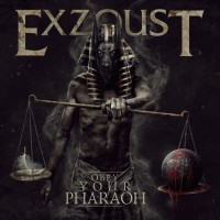 Purchase Exzoust - Obey Your Pharaoh
