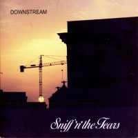 Purchase Sniff 'n' The Tears - Downstream