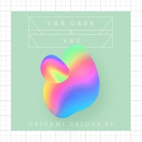 Purchase The Geek X Vrv - Origami (Deluxe EP)