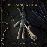 Purchase Blessing A Curse - Satisfaction For The Vengeful