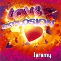 Purchase Jeremy - Love Explosion
