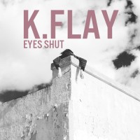 Purchase K.Flay - Eyes Shut (EP)