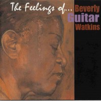 Purchase Beverly "Guitar" Watkins - The Feelings Of Beverly "Guitar" Watkins