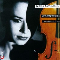 Purchase Maria Bachmann - Kiss On Wood (With Jon Klibonoff)