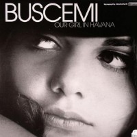 Purchase Buscemi - Our Girl In Havana