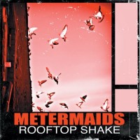 Purchase Metermaids - Rooftop Shake