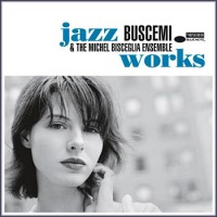 Purchase Buscemi - Jazz Works (With The Michel Bisceglia Ensemble)