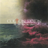 Purchase Colton Dixon - The Calm Before The Storm