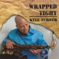 Buy Kyle Turner - Wrapped Tight Mp3 Download