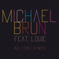 Purchase Michael Brun - All I Ever Wanted (CDS)
