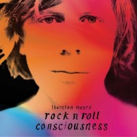 Purchase Thurston Moore - Rock N Roll Consciousness
