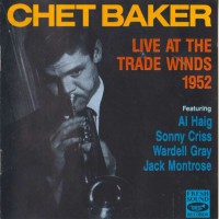 Purchase Chet Baker - Live At The Trade Winds 1952
