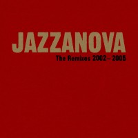 Purchase Jazzanova - The Remixes 2002-2005