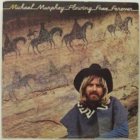 Purchase Michael Martin Murphey - Flowing Free Forever (Vinyl)