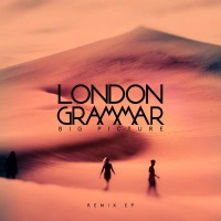 Purchase London Grammar - Big Picture (Remixes EP)