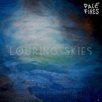 Purchase Pale Fires - Louring Skies (EP)