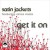 Buy Satin Jackets - Get It On (CDS) Mp3 Download