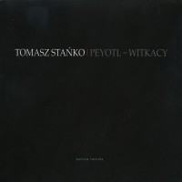 Purchase Tomasz Stanko - Witkacy Peyotl (Special Edition) CD1