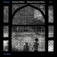 Purchase Ghazal - The Rain (With Kayhan Kalhor)