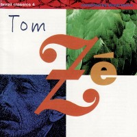 Purchase Tom Ze - Brazil Classics 4: The Best Of Tom Zé