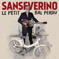 Purchase Sanseverino - Le Petit Bal Perdu