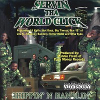 Purchase Servin Tha World Click - Shippin' N Handlin'