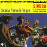 Purchase Sivuca - Samba Nouvelle Vague (Reissued 2007)