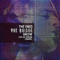 Purchase The Enid - The Bridge Show, Live At Union Chapel CD2