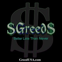 Purchase $greed$ - Better Late Than Never