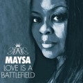 Buy Maysa - Love Is a Battlefield Mp3 Download