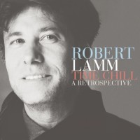 Purchase Robert Lamm - Time Chill: A Retrospective