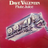 Purchase Dave Valentin - Flute Juice (Vinyl)