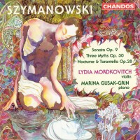 Purchase Karol Szymanowski - Sonata, Op. 9 / Nocturne And Tarantella, Op. 28 / Three Myths, Op. 30