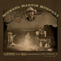 Purchase Michael Martin Murphey - Campfire On The Road
