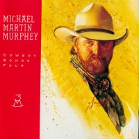 Purchase Michael Martin Murphey - Cowboy Song Four