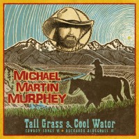 Purchase Michael Martin Murphey - Tall Grass & Cool Water