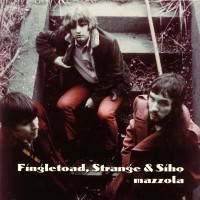 Purchase Fingletoad, Strange & Siho - Mazzola (Reissued 2004) CD1