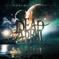 Purchase Dead By April - Worlds Collide