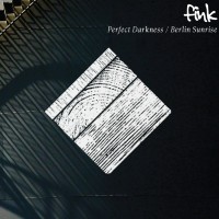 Purchase Fink - Perfect Darkness / Berlin Sunrise (EP)