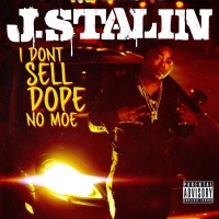 Purchase J. Stalin - I Don't Sell Dope No Moe