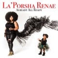 Buy La'porsha Renae - Already All Ready Mp3 Download
