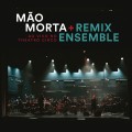Buy Mão Morta - Ao Vivo No Teatro Circo (With Remix Ensemble) CD1 Mp3 Download