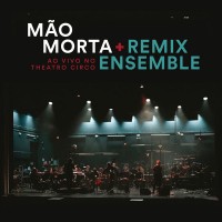 Purchase Mão Morta - Ao Vivo No Teatro Circo (With Remix Ensemble) CD1