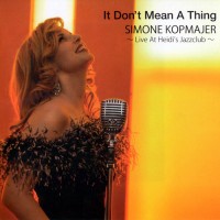 Purchase Simone Kopmajer - It Don't Mean A Thing: Live At Heidi's Jazzclub