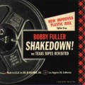 Buy Bobby Fuller Four - Shakedown! The Texas Tapes Revisited CD1 Mp3 Download