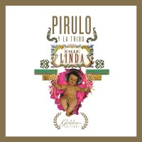 Purchase Pirulo Y La Tribu - Calle Linda (Golden Edition)