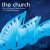 Buy The Church - A Psychedelic Symphony CD2 Mp3 Download